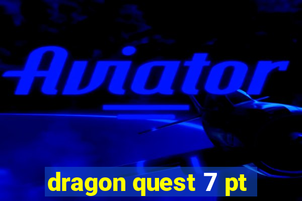 dragon quest 7 pt-br ps1